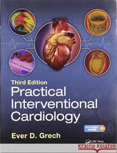 Practical Interventional Cardiology: Third Edition Grech, Ever D. 9780367573034 CRC Press - książka