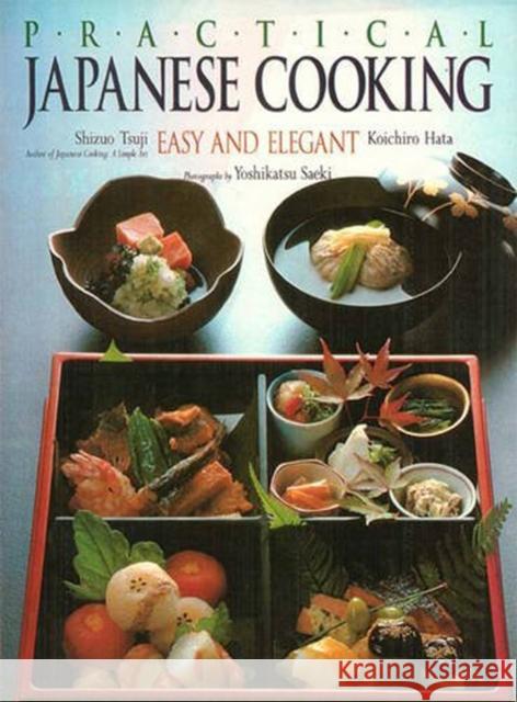 Practical Japanese Cooking: Easy and Elegant Koichiro Hata 9781568365671 Kodansha America, Inc - książka