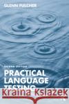 Practical Language Testing Glenn (University of Leicester, UK) Fulcher 9781032447285 Taylor & Francis Ltd