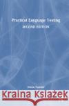 Practical Language Testing Glenn (University of Leicester, UK) Fulcher 9781032447292 Taylor & Francis Ltd