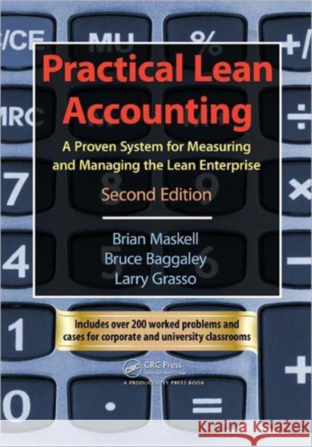 practical lean accounting: a proven system for measuring and managing the lean enterprise, second edition  Baggaley, Bruce 9781439817162 Taylor & Francis - książka