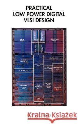 Practical Low Power Digital VLSI Design Gary K. Yeap 9780792380092 Springer - książka