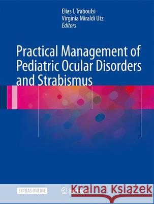 Practical Management of Pediatric Ocular Disorders and Strabismus: A Case-Based Approach Traboulsi, Elias 9781493927449 Springer - książka