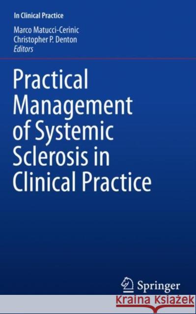 Practical Management of Systemic Sclerosis in Clinical Practice Marco Matucci-Cerinic Christopher P. Denton 9783030537357 Springer - książka