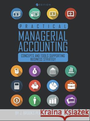 Practical Managerial Accounting John Brooks Peacock 9781516554300 Cognella Academic Publishing - książka