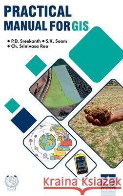 Practical Manual for GIS P. D. Sreekanth 9789390371150 Daya Pub. House - książka