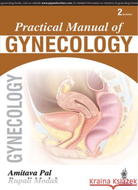Practical Manual of Gynecology Amitava Pal 9789386150936 Jaypee Brothers, Medical Publishers Pvt. Ltd. - książka