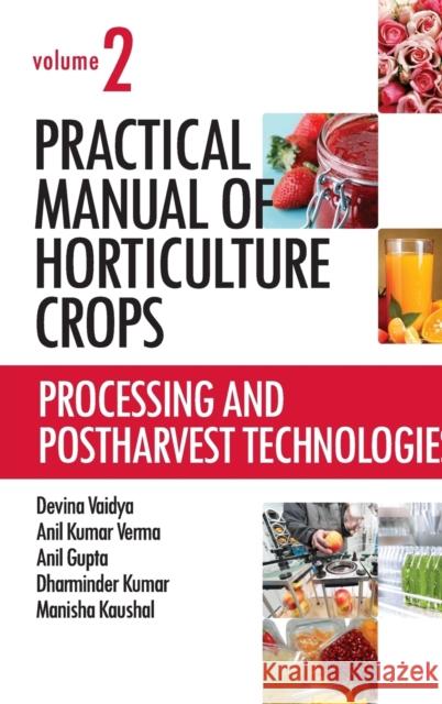 Practical Manual of Horticulture Crops: Vol.02: Processing and Postharvest Technologies Devina Vaidya 9789383305698 Nipa - książka