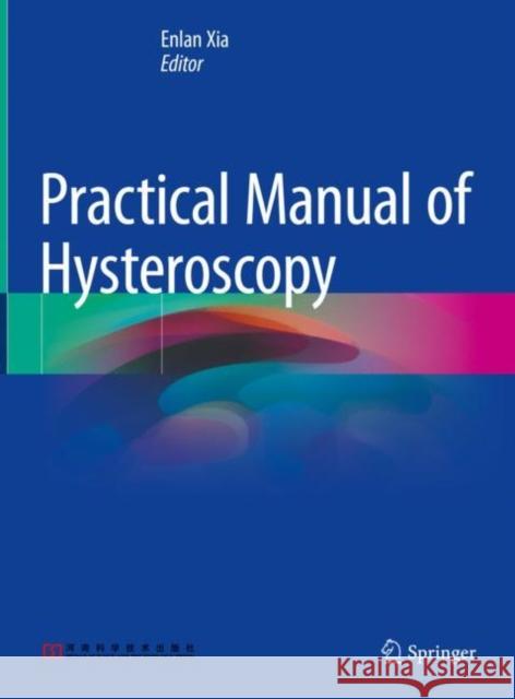 Practical Manual of Hysteroscopy  9789811913310 Springer Nature Singapore - książka