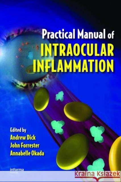 Practical Manual of Intraocular Inflammation Andrew Dick Dick Dick John Forrester 9780849391835 Informa Healthcare - książka