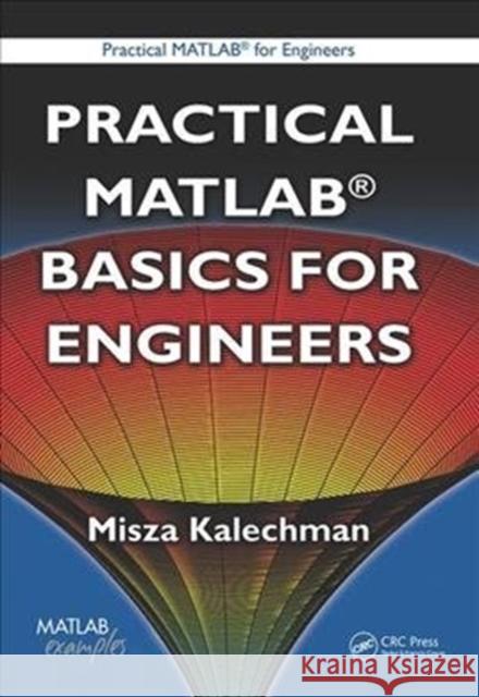 Practical MATLAB Basics for Engineers Misza Kalechman 9781138442603 CRC Press - książka