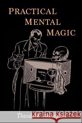 Practical Mental Magic Theodore Annemann 9781614279426 Martino Fine Books - książka