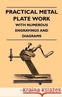 Practical Metal Plate Work - With Numerous Engravings and Diagrams Paul N. Hasluck 9781446526767 Rolland Press - książka