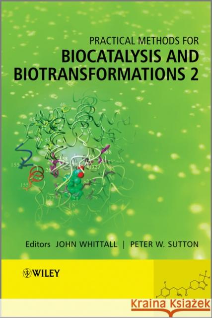 Practical Methods for Biocatalysis and Biotransformations 2 John Whittall Peter Sutton 9781119991397 John Wiley & Sons - książka
