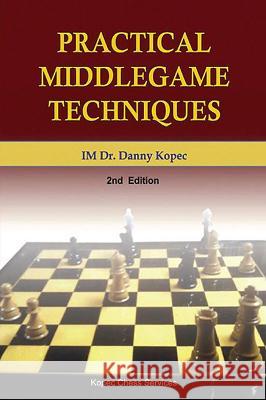 Practical Middlegame Techniques: 2nd Edition, 4th Printing Blumenfeld, Rudy 9781466480476 Createspace - książka