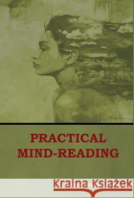 Practical Mind-Reading William Walker Atkinson 9781604449815 Indoeuropeanpublishing.com - książka