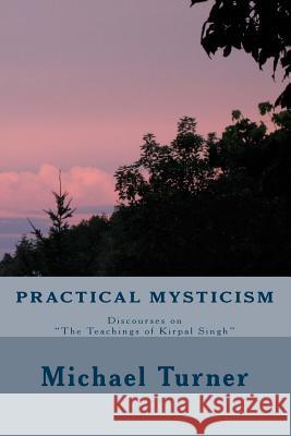 Practical Mysticism Michael Turner 9781519253019 Createspace - książka