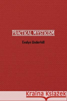 Practical Mysticism Evelyn Underhill 9781774816790 Paper and Pen - książka