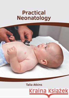 Practical Neonatology Talia Atkins 9781639274314 American Medical Publishers - książka