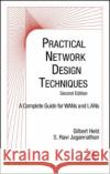 Practical Network Design Techniques: A Complete Guide for WANs and LANs Held, Gilbert 9780849320194 Auerbach Publications
