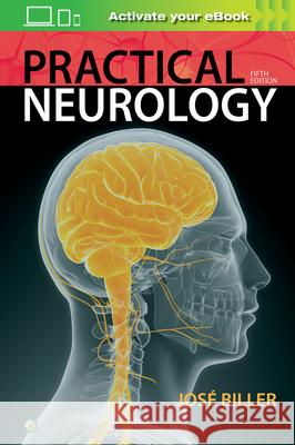 Practical Neurology Jose Biller 9781496326959 LWW - książka