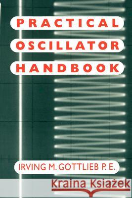 Practical Oscillator Handbook Irving Gottlieb 9780750631020 Newnes - książka