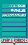 Practical Parallel Programming Barr E. Bauer Barr E. Bauer 9780120828104 Academic Press