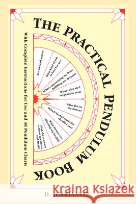 Practical Pendulum Book: With Instructions for Use and 38 Pendulum Charts D. Jurriaanse 9781578632480 Red Wheel/Weiser - książka