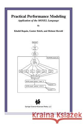 Practical Performance Modeling: Application of the Mosel Language Begain, Khalid 9781461355281 Springer - książka