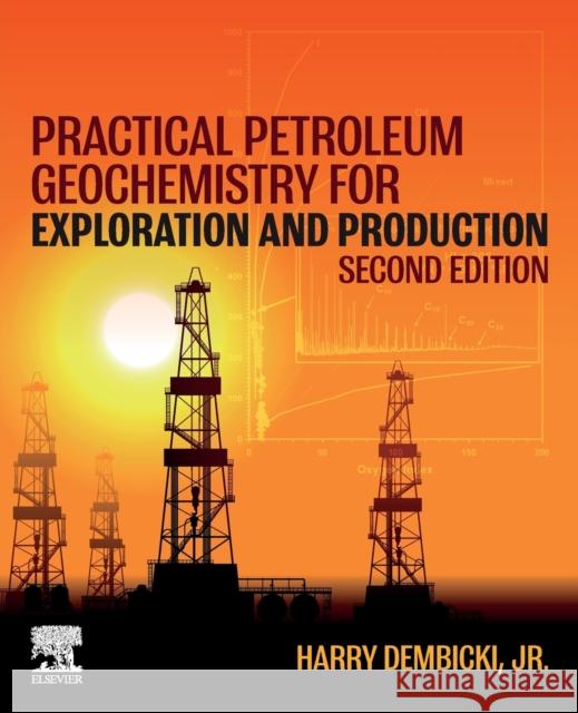 Practical Petroleum Geochemistry for Exploration and Production Harry Dembicki 9780323959247 Elsevier - książka