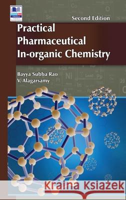 Practical Pharmaceutical In-Organic Chemistry Bayya Subba Rao Alagarsamy V 9789386819673 Pharmamed Press - książka