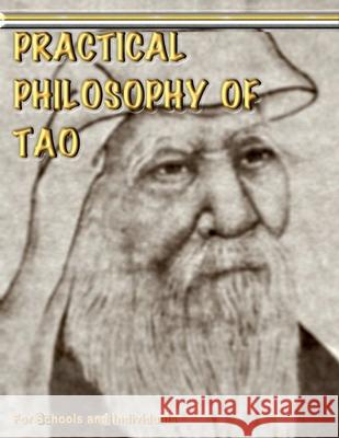 Practical Philosophy of Tao - For Teachers and Individuals: Taoist Philosophy, Illustrated Symonds, Myke 9780954293208 Life Force Publishing - książka