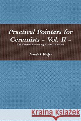 Practical Pointers for Ceramists - Vol. II Dennis Dinger 9780557871483 Lulu.com - książka