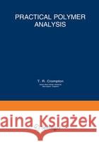 Practical Polymer Analysis T. R. Crompton 9780306445248 Plenum Publishing Corporation - książka