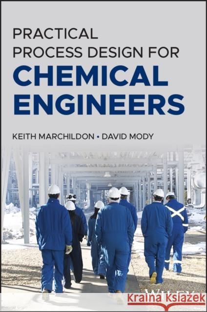 Practical Process Design for Chemical Engineers David (Queen's University at Kingston, Canada) Mody 9781394203840  - książka