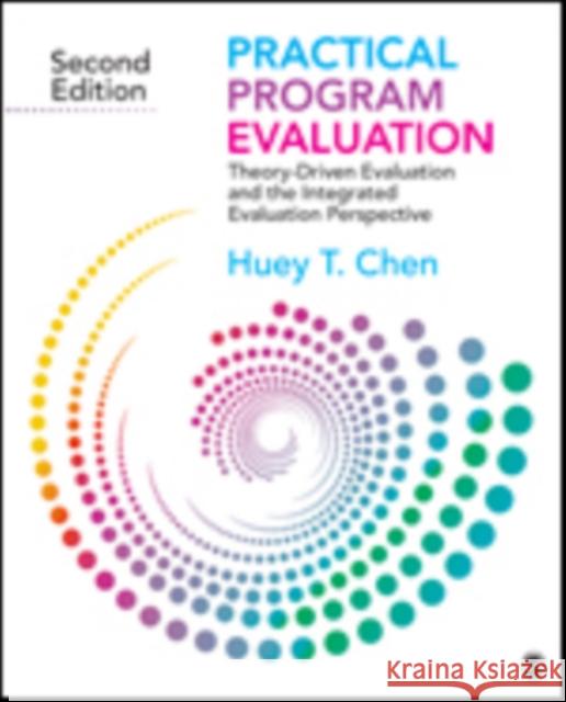 Practical Program Evaluation: Theory-Driven Evaluation and the Integrated Evaluation Perspective Chen 9781412992305 Sage Publications (CA) - książka