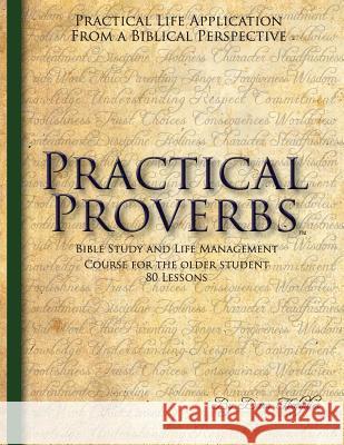 Practical Proverbs for Older Students Dara Halydier 9780615422022 Abiding Truth Ministry, Incorporated - książka