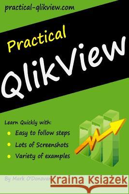Practical QlikView Mark O'Donovan 9781495375354 Createspace Independent Publishing Platform - książka
