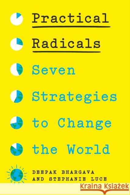 Practical Radicals: Seven Strategies to Change the World  9781620978214 New Press - książka