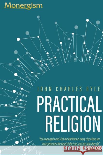 Practical Religion J C Ryle   9781648631313 Monergism Books - książka