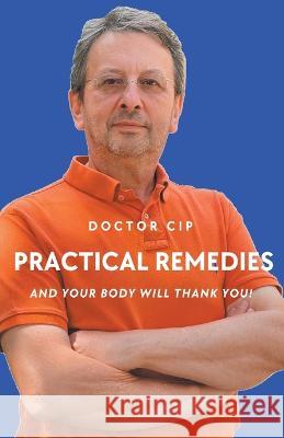 Practical Remedies with Doctor Cip Ciprian Nicolae Delia Nicolae  9798215408148 Ciprian Nicolae - książka