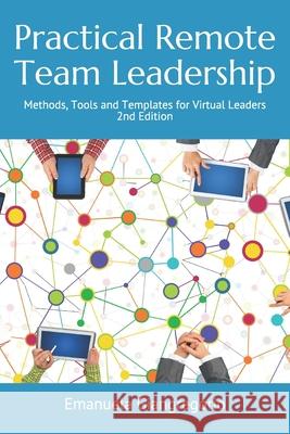 Practical Remote Team Leadership: Methods, tools and templates for virtual leaders Giangregorio, Emanuela 9781522079996 Independently Published - książka