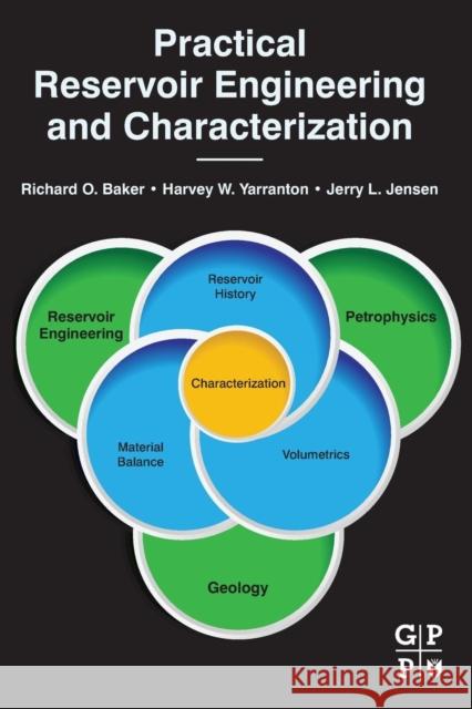 Practical Reservoir Engineering and Characterization Baker, Richard O. Yarranton, Harvey W. Jensen, Jerry 9780128018118 Elsevier Science - książka