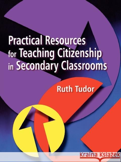 Practical Resources for Teaching Citizenship in Secondary Classrooms Ruth Tudor 9781853468407  - książka