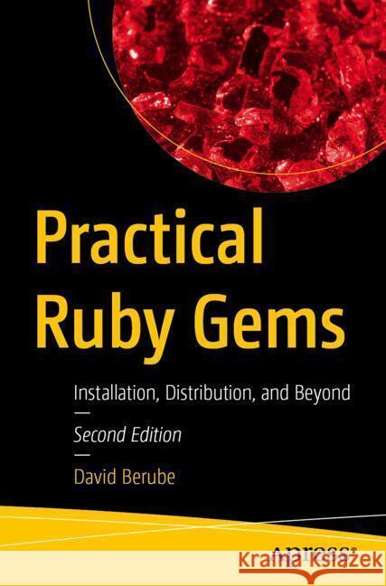 Practical Ruby Gems Berube, David 9798868818011 Apress - książka