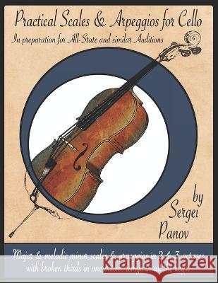 Practical Scales and Arpeggios for Cello: In preparation for All-State and similar Auditions Rob Kinch Spookie T2i Stephen Symbolik, III 9798778101043 Independently Published - książka