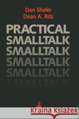 Practical SmallTalk: Using Smalltalk/V Shafer, Dan 9780387973944 Springer - książka