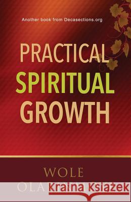 Practical Spiritual Growth Wole Olarinmoye 9781908588210 Word2print - książka