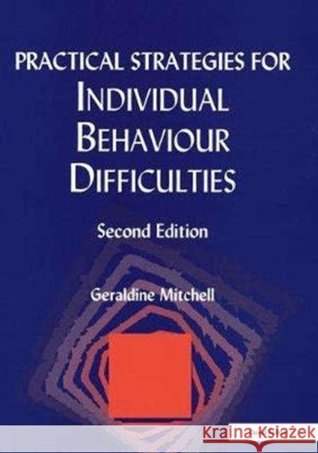 Practical Strategies for Individual Behaviour Difficulties Geraldine Mitchell 9781138420304 Taylor and Francis - książka