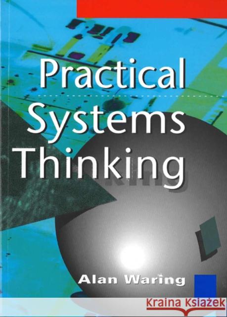 Practical Systems Thinking Alan Waring 9781861526144 CENGAGE LEARNING - książka
